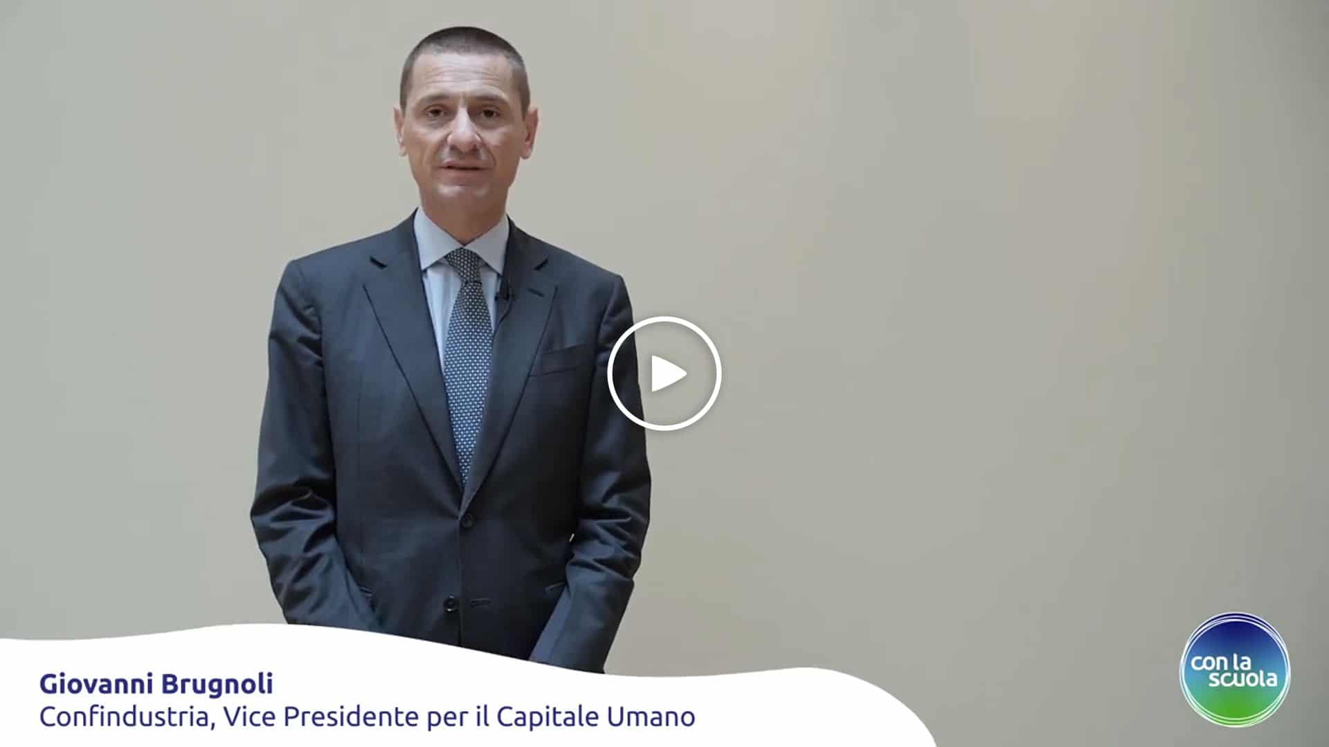 Testimonianze Con la Scuola - Giovanni Brugnoli, VP per il Capitale Umano Confindustria